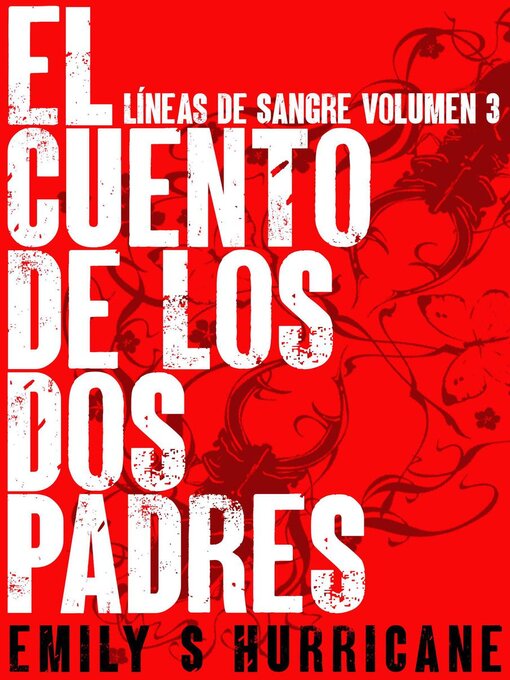 Title details for El Cuento de Los Dos Padres by Emily S Hurricane - Available